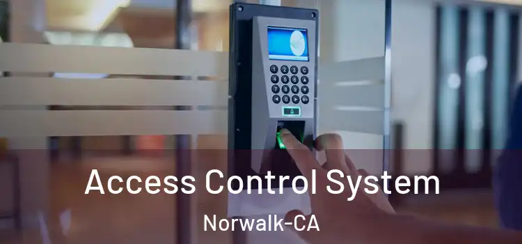 Access Control System Norwalk-CA