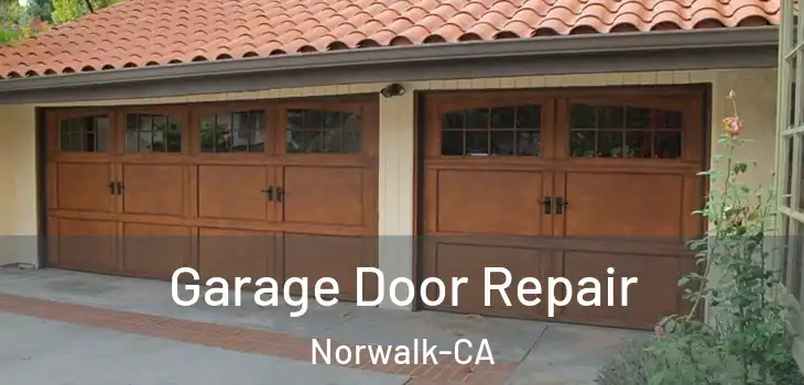  Garage Door Repair Norwalk-CA