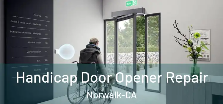 Handicap Door Opener Repair Norwalk-CA