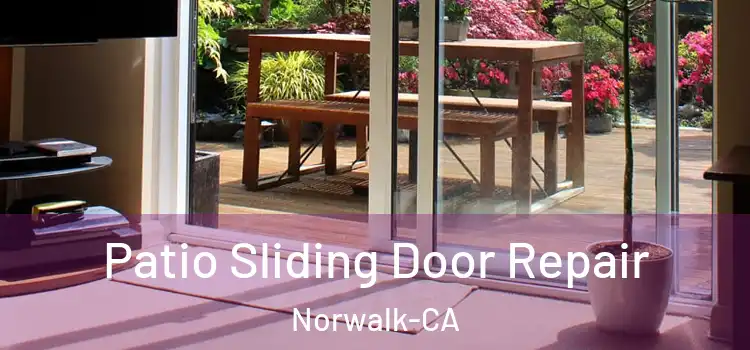 Patio Sliding Door Repair Norwalk-CA