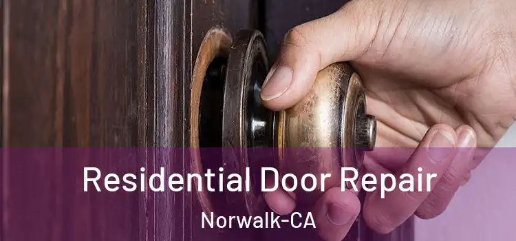 Residential Door Repair Norwalk-CA