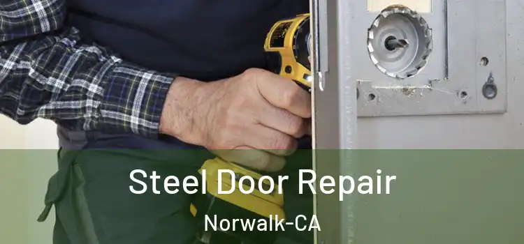 Steel Door Repair Norwalk-CA