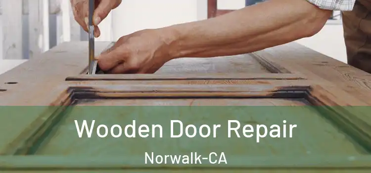 Wooden Door Repair Norwalk-CA